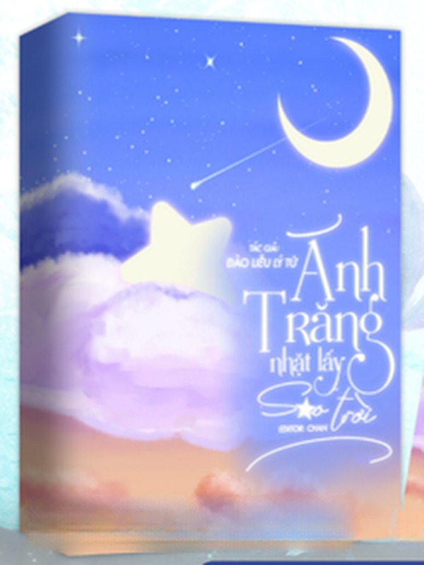 Bìa truyện Ánh Trăng Nhặt Lấy Sao Trời