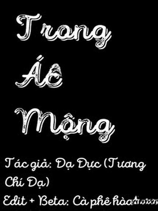 Bìa truyện Trong Ác Mộng - Tương Chí Dạ/Dạ Dực