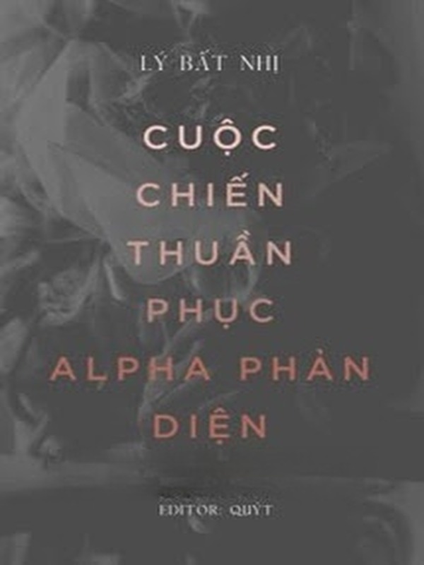 Bìa truyện Cuộc Chiến Thuần Phục Alpha Phản Diện