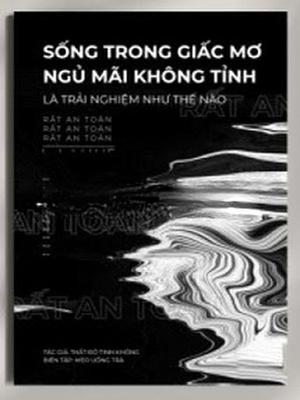 Bìa truyện Sống Trong Giấc Mơ Ngủ Mãi Không Tỉnh Là Trải Nghiệm Như Thế Nào?