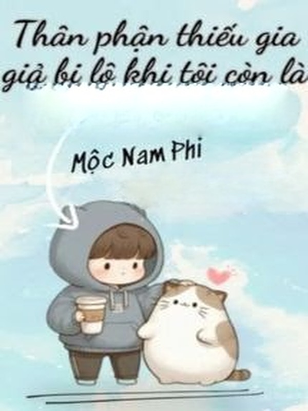 Bìa truyện Thân Phận Thiếu Gia Giả Bị Lộ Khi Tôi Vẫn Chỉ Là Một Nhóc Con