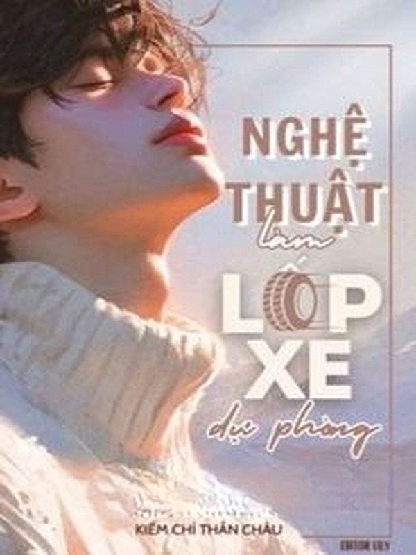 Bìa truyện Nghệ Thuật Làm Lốp Xe Dự Phòng