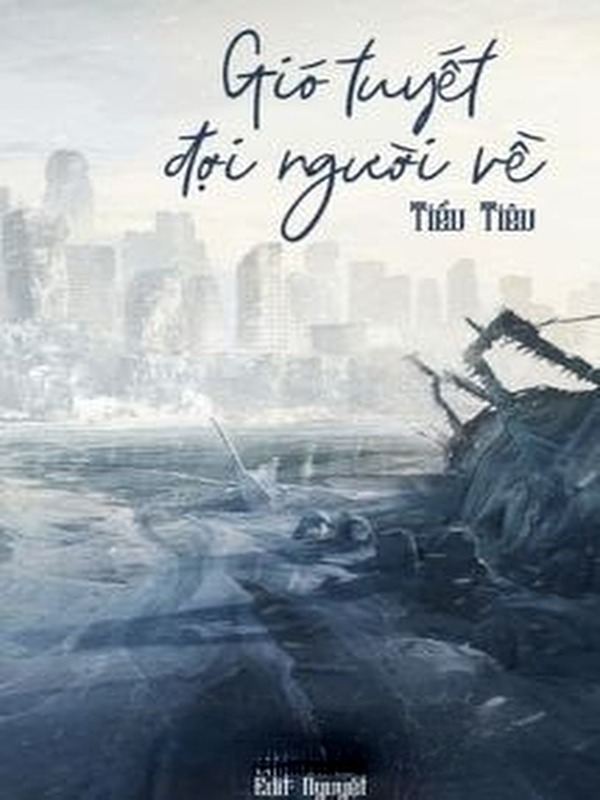 Gió Tuyết Đợi Người Về - Tiểu Tiêu