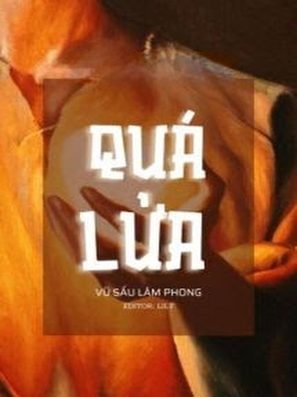 Bìa truyện Quá Lửa - Vũ Sấu Lâm Phong
