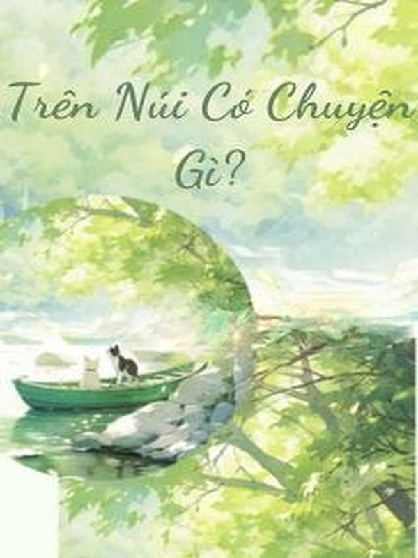 Bìa truyện Trên Núi Có Chuyện Gì? - Uông Nhạ Nhạ