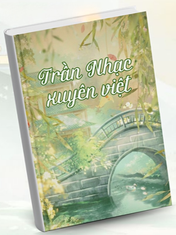 Bìa truyện Trần Nhạc Xuyên Việt - Linh Giác Tử