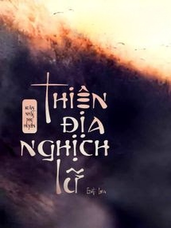 Bìa truyện Thiên Địa Nghịch Lữ - Xuân Nhật Phụ Huyên