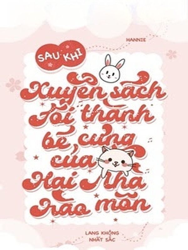 Bìa truyện Sau Khi Xuyên Thư Tôi Trở Thành Bảo Bối Nhà Hào Môn