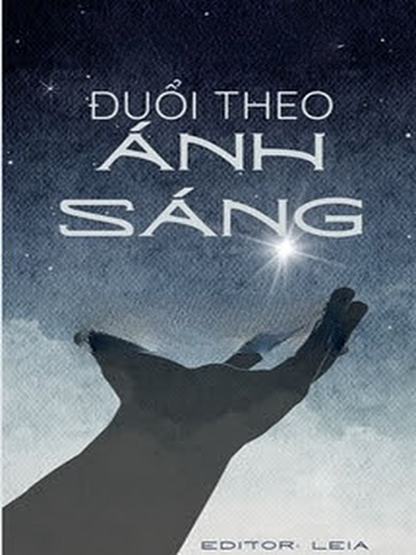 Bìa truyện Đuổi Theo Ánh Sáng - Bạch Giới Tử