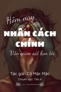 Bìa truyện Hôm Nay Nhân Cách Chính Vẫn Đang Giám Sát Bọn Tôi