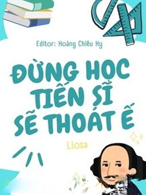 Bìa truyện Đừng Học Tiến Sĩ Sẽ Thoát Ế