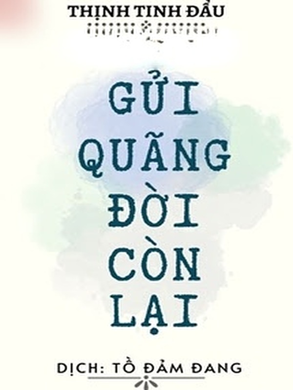 Bìa truyện Gửi Quãng Đời Còn Lại