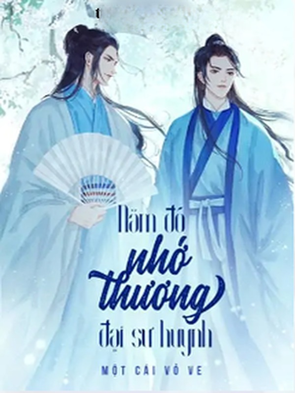 Bìa truyện Năm Đó Nhớ Thương Đại Sư Huynh