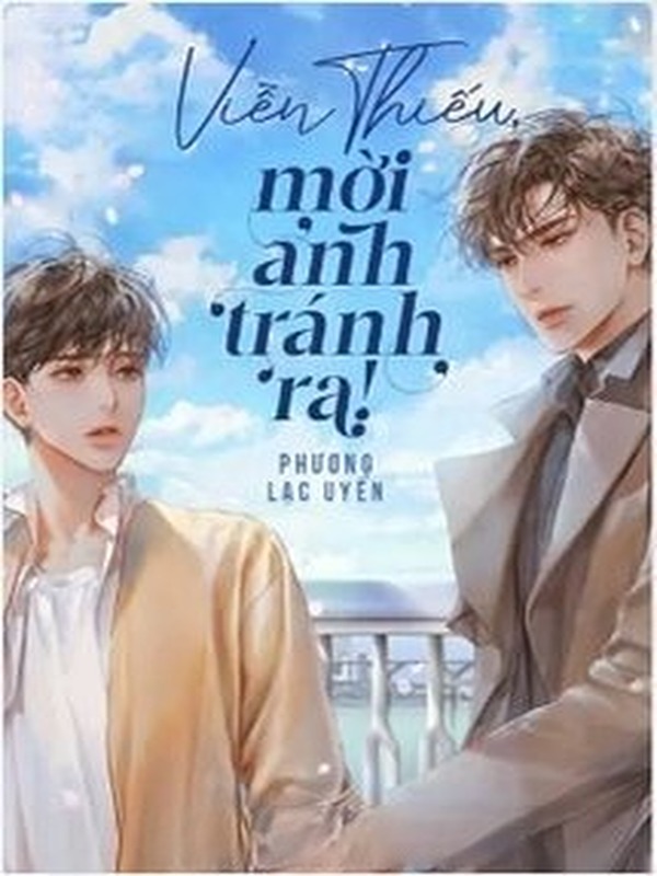 Bìa truyện Viễn Thiếu Mời Anh Tránh Ra!