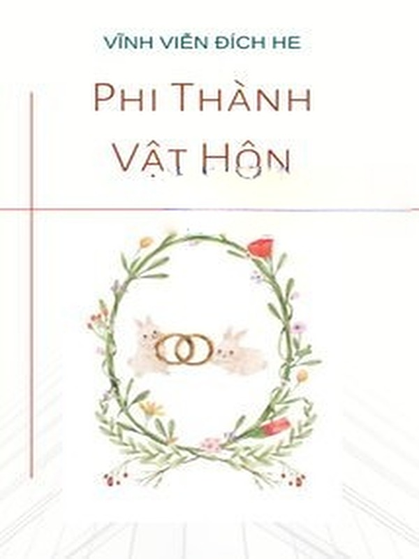 Bìa truyện Phi Thành Vật Hôn