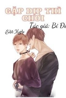 Bìa truyện Gặp Dịp Thì Chơi
