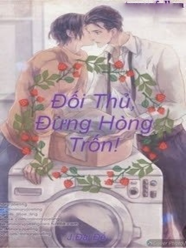 Bìa truyện Đối Thủ, Đừng Hòng Trốn!