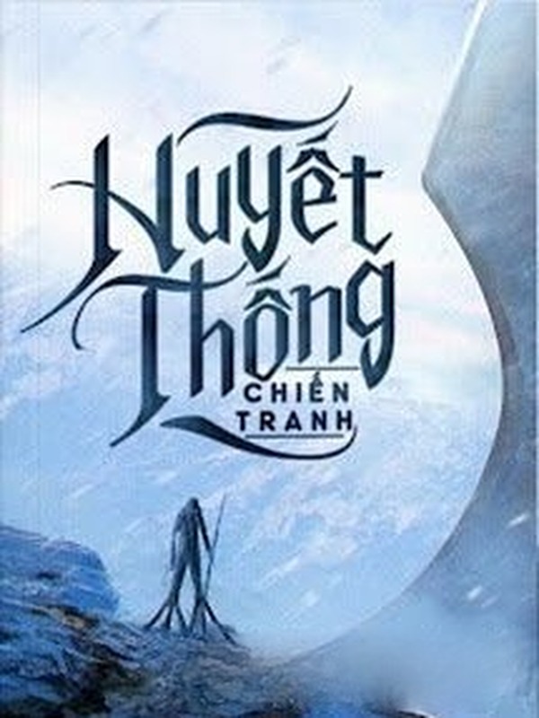 Bìa truyện Huyết Thống Chiến Tranh