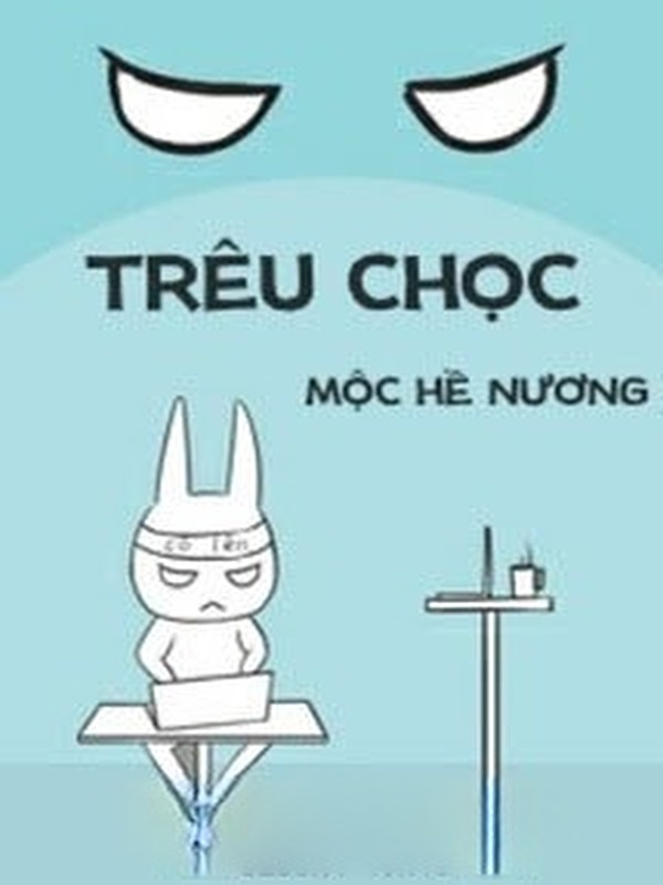 Bìa truyện Trêu Chọc - Mộc Hề Nương