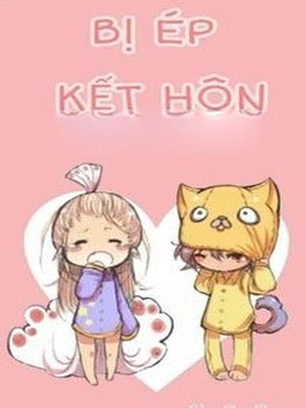Bìa truyện Bị Ép Kết Hôn