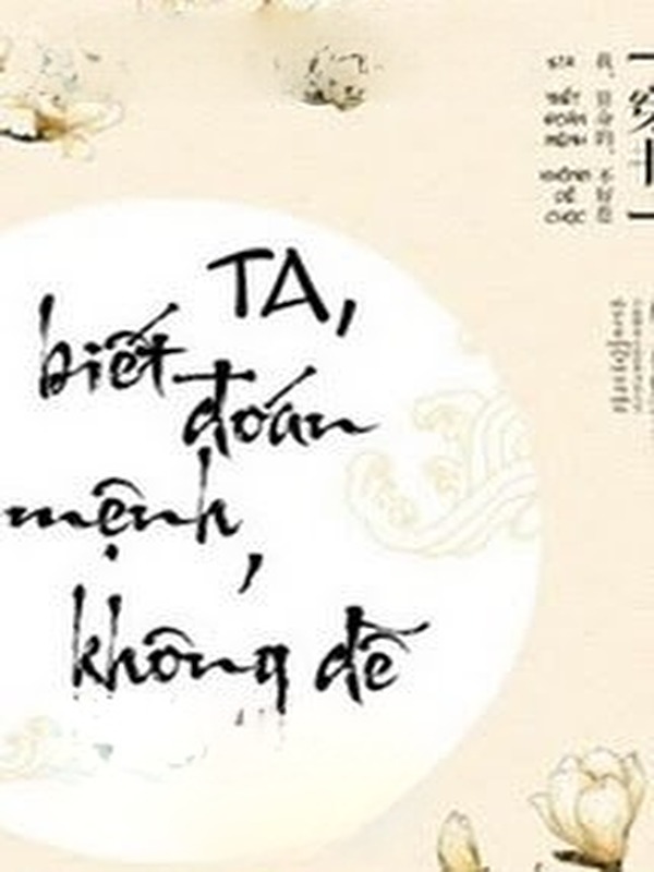 Bìa truyện Ta, Biết Đoán Mệnh, Không Dễ Chọc