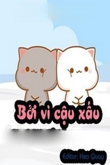 Bìa truyện Bởi Vì Cậu Xấu