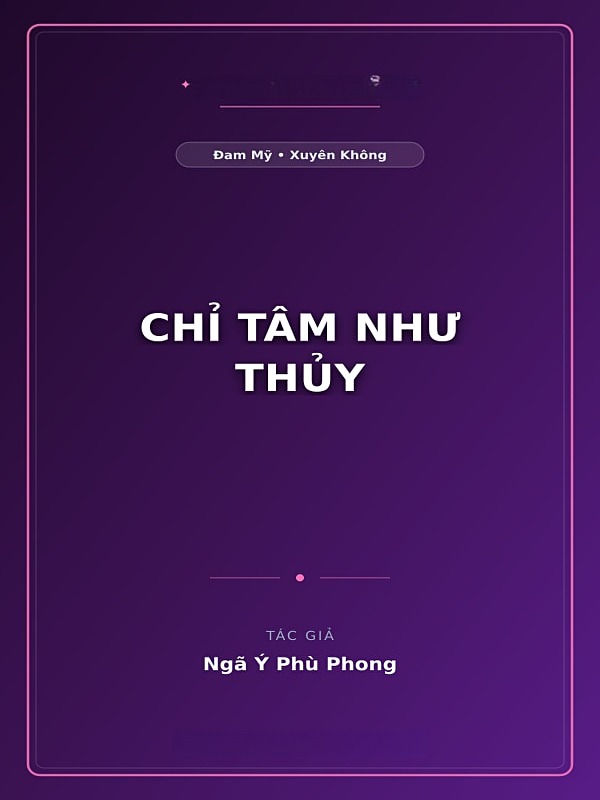 Bìa truyện Chỉ Tâm Như Thủy
