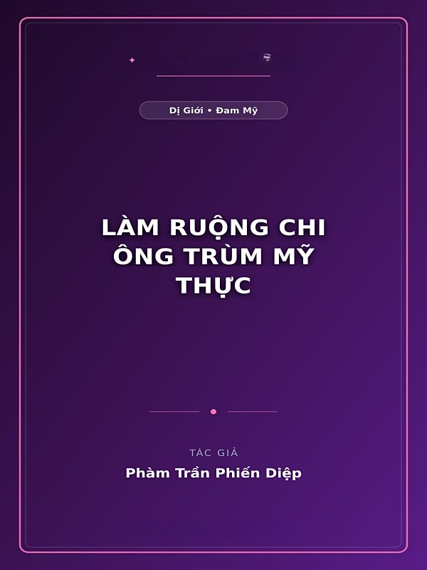 Bìa truyện Làm Ruộng Chi Ông Trùm Mỹ Thực