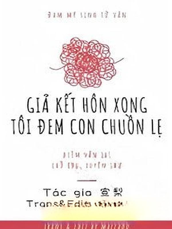 Bìa truyện Giả Kết Hôn Xong Tôi Đem Con Chuồn Lẹ