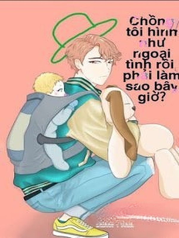 Bìa truyện Chồng Tôi Hình Như Ngoại Tình Rồi, Phải Làm Sao Bây Giờ?
