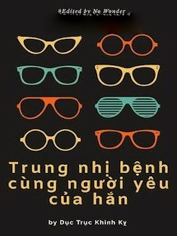 Bìa truyện Trung Nhị Bệnh Cùng Người Yêu Của Hắn