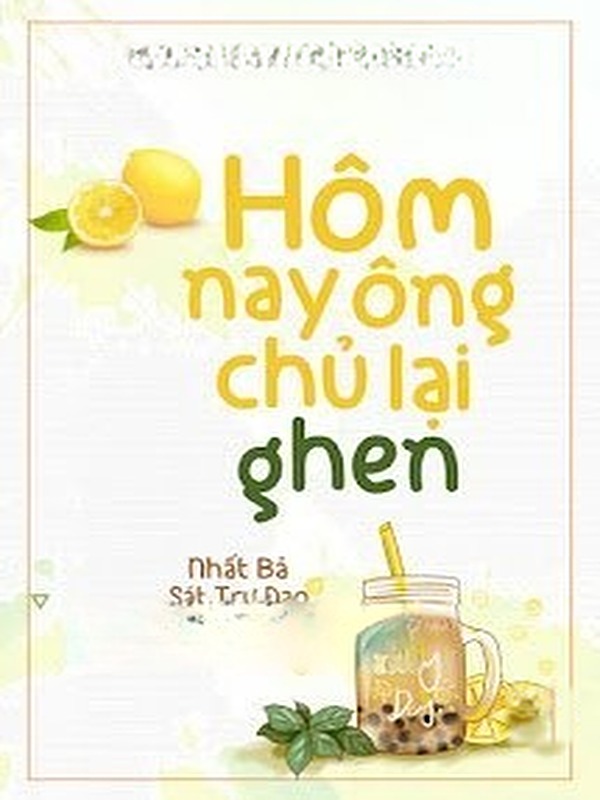 Bìa truyện Hôm Nay Ông Chủ Lại Ghen