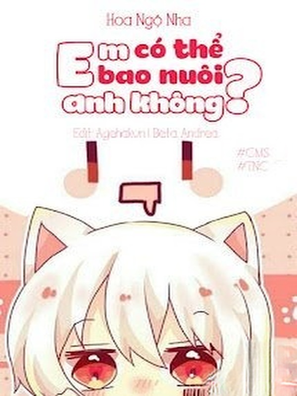 Bìa truyện Em Có Thể Bao Nuôi Anh Không?