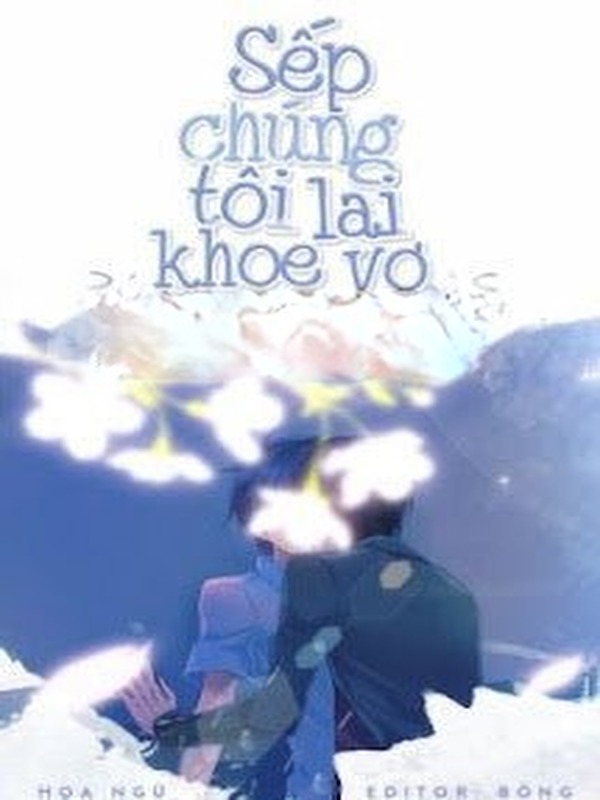Bìa truyện Sếp Chúng Tôi Lại Khoe Vợ