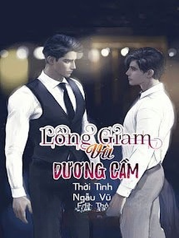 Bìa truyện Lồng Giam Và Dương Cầm