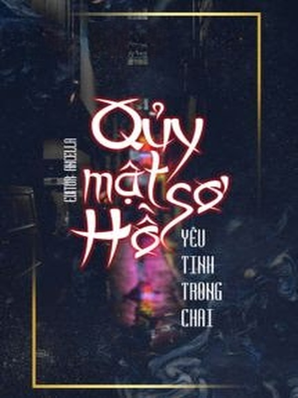 Bìa truyện Quỷ Mật Hồ Sơ - Yêu Tinh Trong Chai
