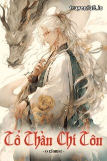 Bìa truyện Tổ Thần Chí Tôn