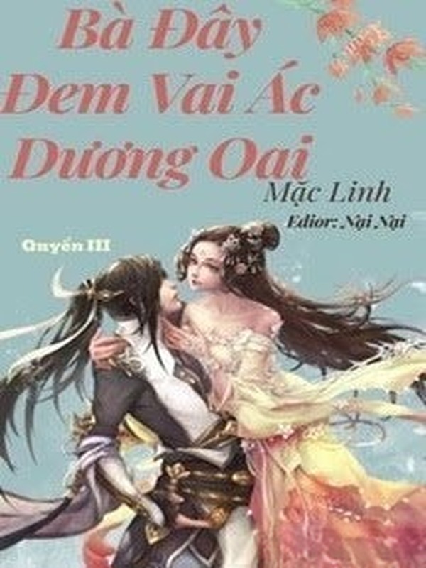 Bìa truyện (Quyển 3) Bà Đây Đem Vai Ác Dương Oai