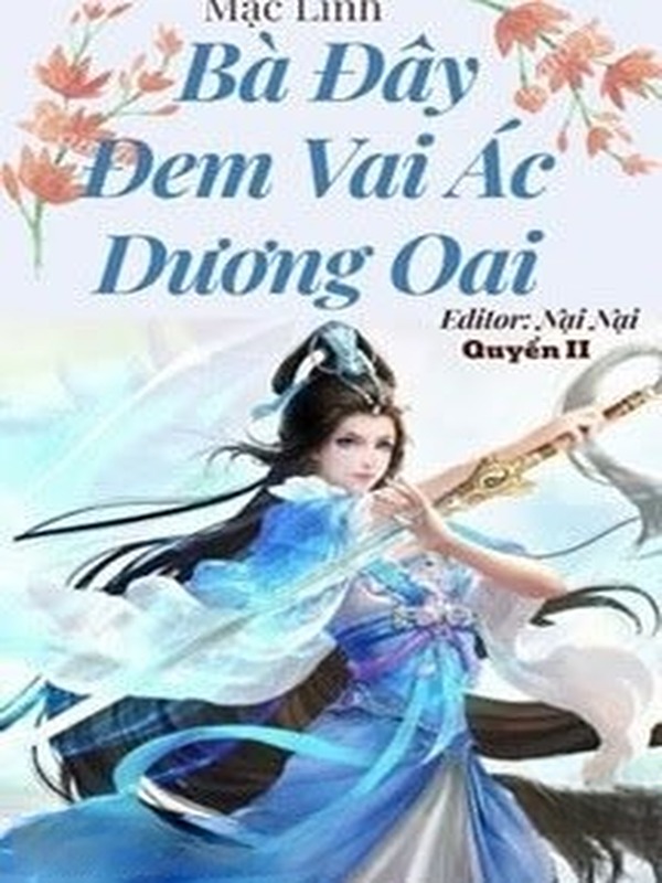 Bìa truyện (Quyển 2) Bà Đây Đem Vai Ác Dương Oai