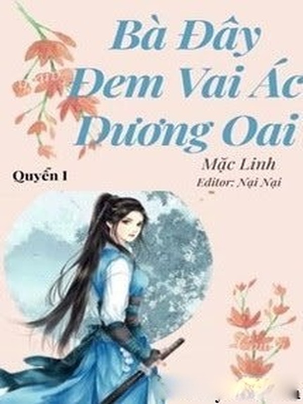 Bìa truyện (Quyển 1) Bà Đây Đem Vai Ác Dương Oai