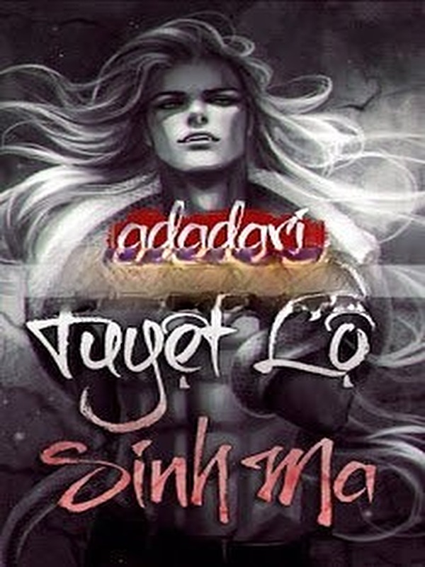Bìa truyện Tuyệt Lộ Sinh Ma