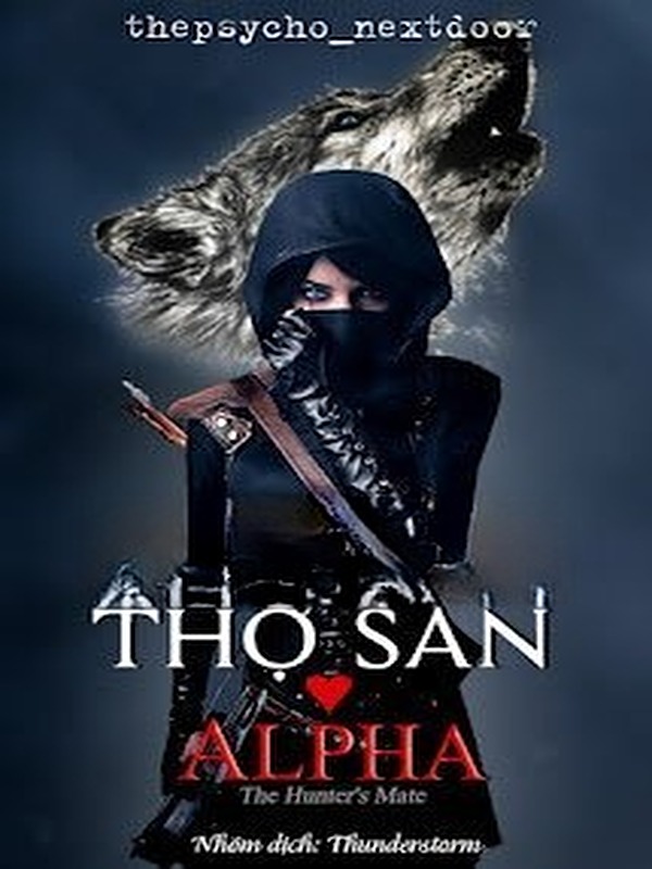 Bìa truyện Thợ Săn ♥ Alpha