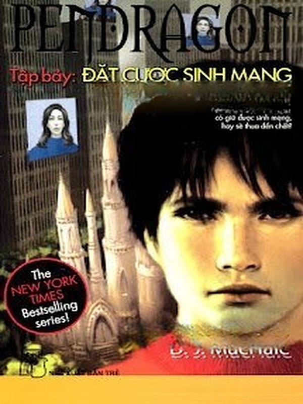 Bìa truyện Pendragon 7 - Đặt Cược Sinh Mạng