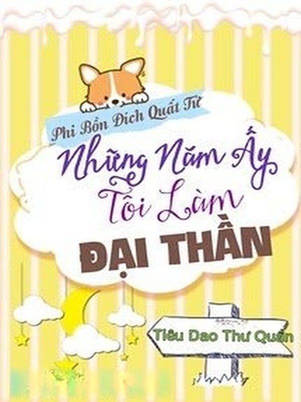 Bìa truyện Những Năm Ấy Tôi Làm Đại Thần