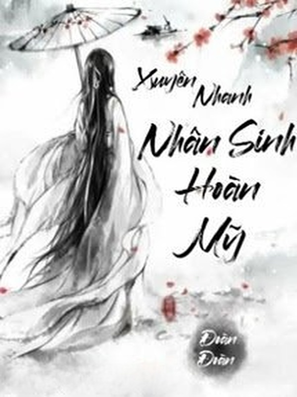 Bìa truyện Xuyên Nhanh: Nhân Sinh Hoàn Mỹ