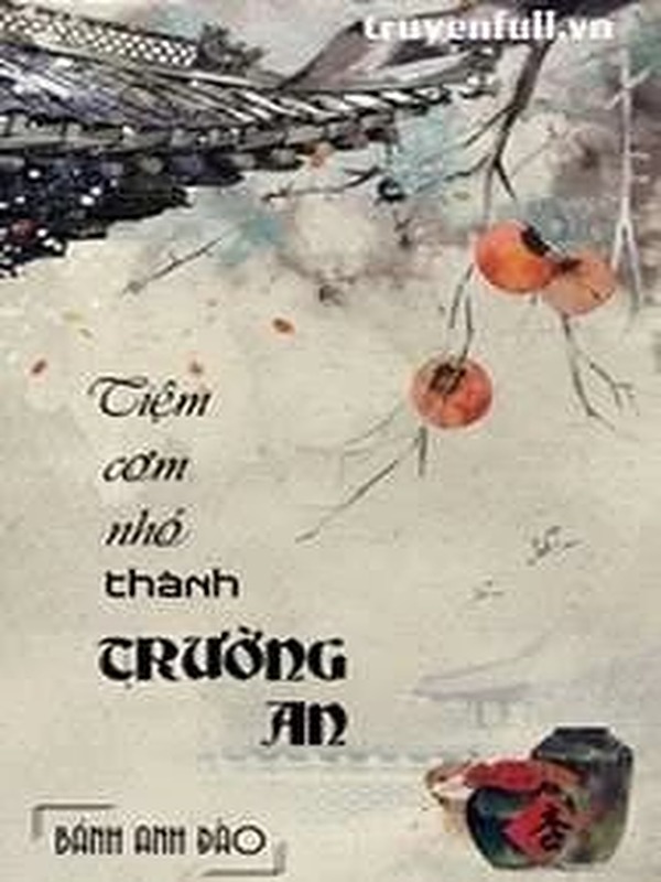 Bìa truyện Tiệm Cơm Nhỏ Thành Trường An