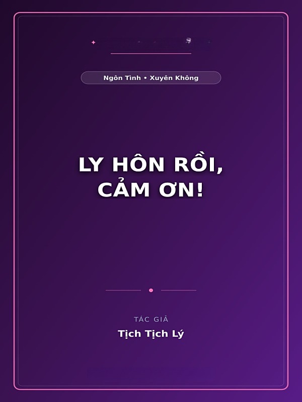 Bìa truyện Ly Hôn Rồi, Cảm Ơn!
