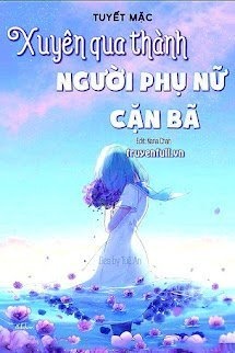 Bìa truyện Xuyên Qua Thành Người Phụ Nữ Cặn Bã