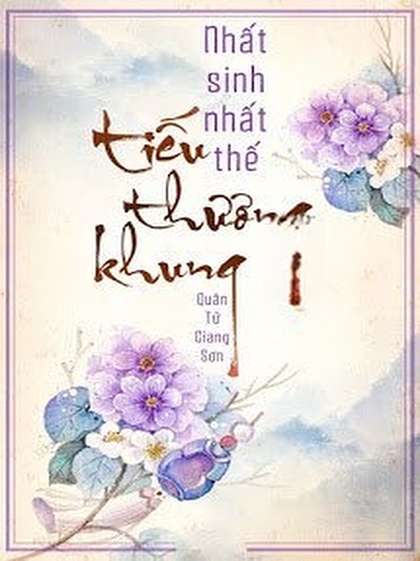 Bìa truyện Nhất Sinh Nhất Thế: Tiếu Thương Khung