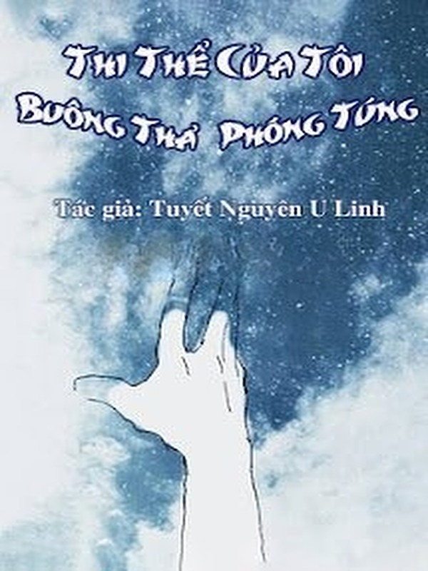 Bìa truyện Thi Thể Của Tôi Buông Thả Phóng Túng
